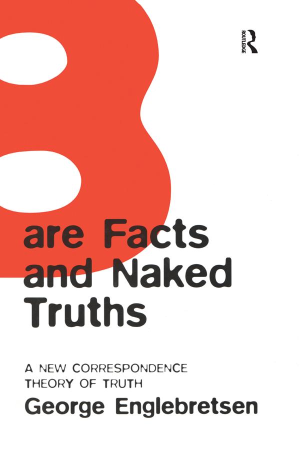 Bare Facts and Naked Truths by George Englebretsen