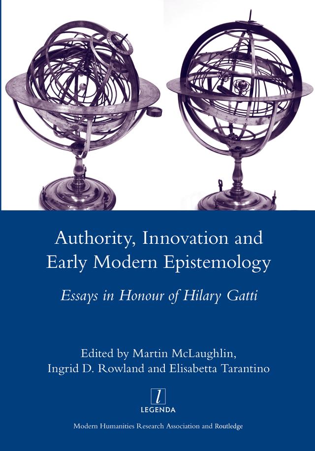 Authority, Innovation and Early Modern Epistemology by Martin McLaughlin