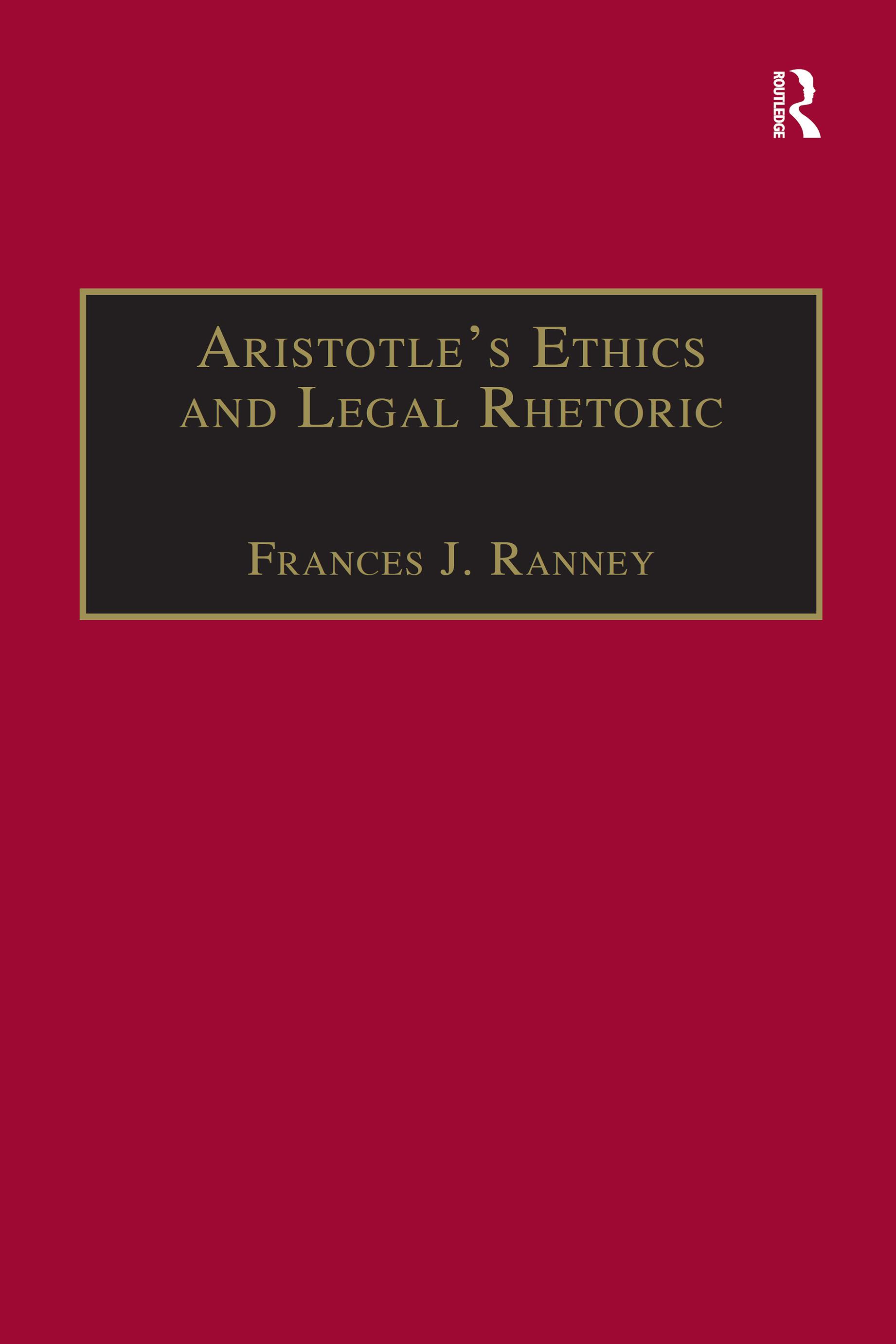 Aristotle's Ethics and Legal Rhetoric