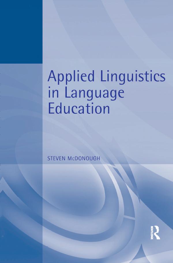 Applied Linguistics in Language Education by Steven McDonough
