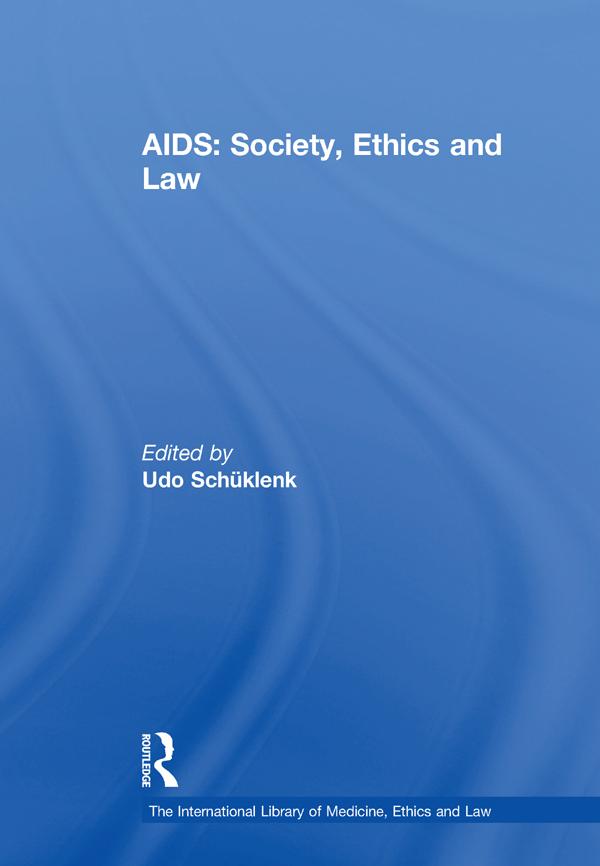 AIDS: Society, Ethics and Law by Udo Schüklenk