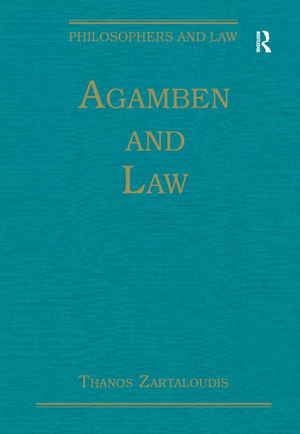 Agamben and Law by Thanos Zartaloudis