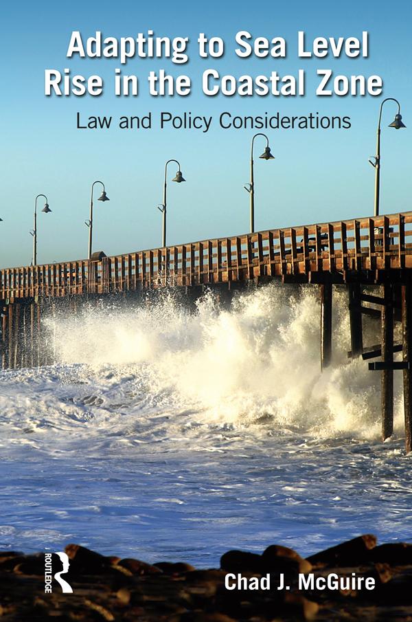 Adapting to Sea Level Rise in the Coastal Zone by Chad J. McGuire