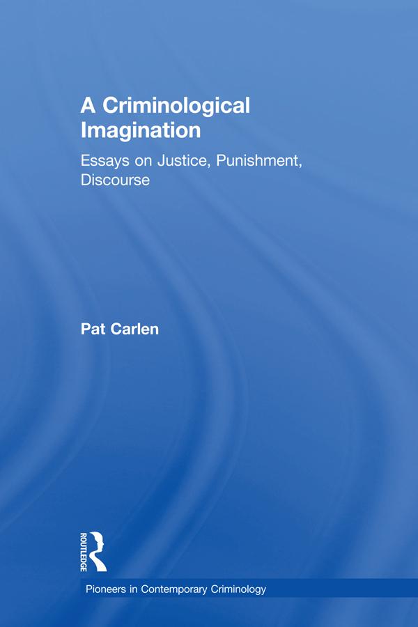 A Criminological Imagination by Pat Carlen