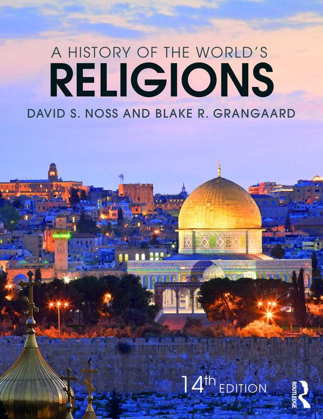 A History of the World's Religions by Blake R. Grangaard, David S. Noss