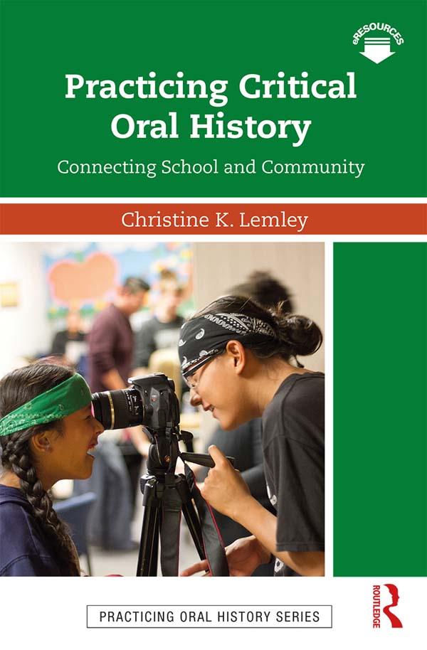Practicing Critical Oral History by Christine K. Lemley
