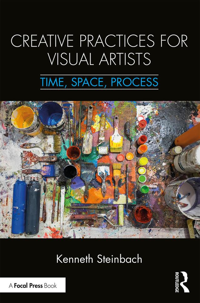 Creative Practices for Visual Artists by Kenneth Steinbach