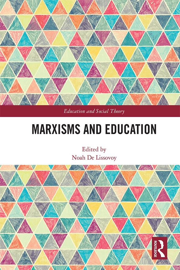 Marxisms and Education by Noah De Lissovoy