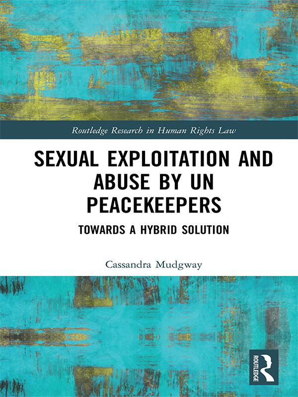 Sexual Exploitation and Abuse by UN Peacekeepers by Cassandra Mudgway