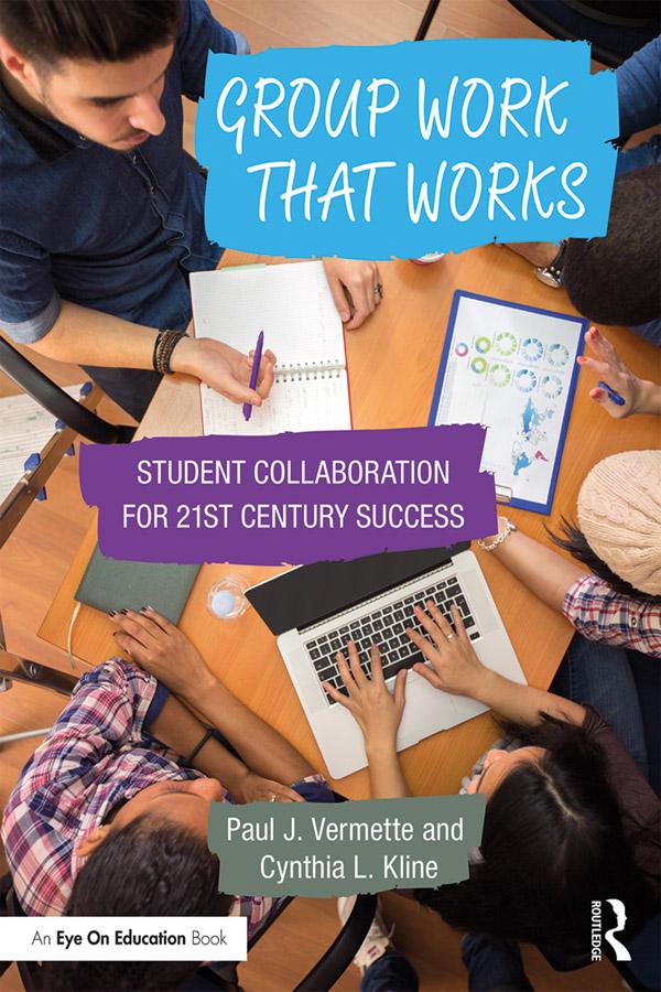 Group Work that Works by Cynthia L. Kline, Paul J. Vermette