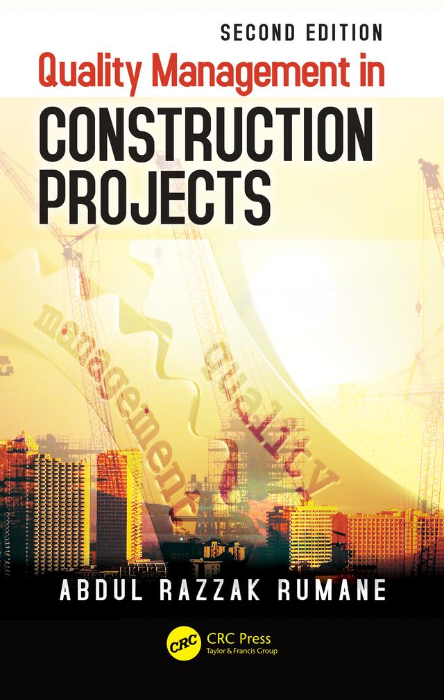 Quality Management in Construction Projects by Abdul Razzak Rumane