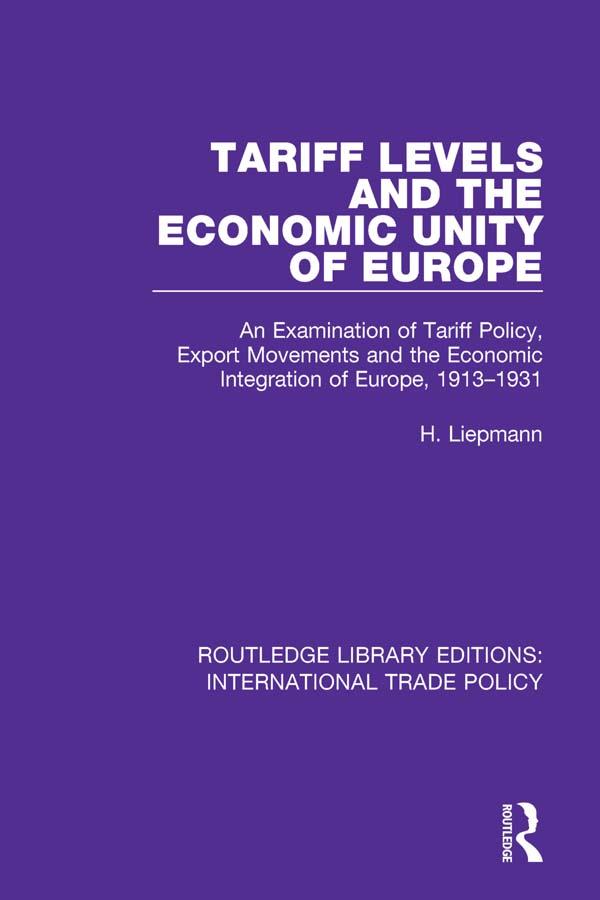 Tariff Levels and the Economic Unity of Europe by H. Liepmann