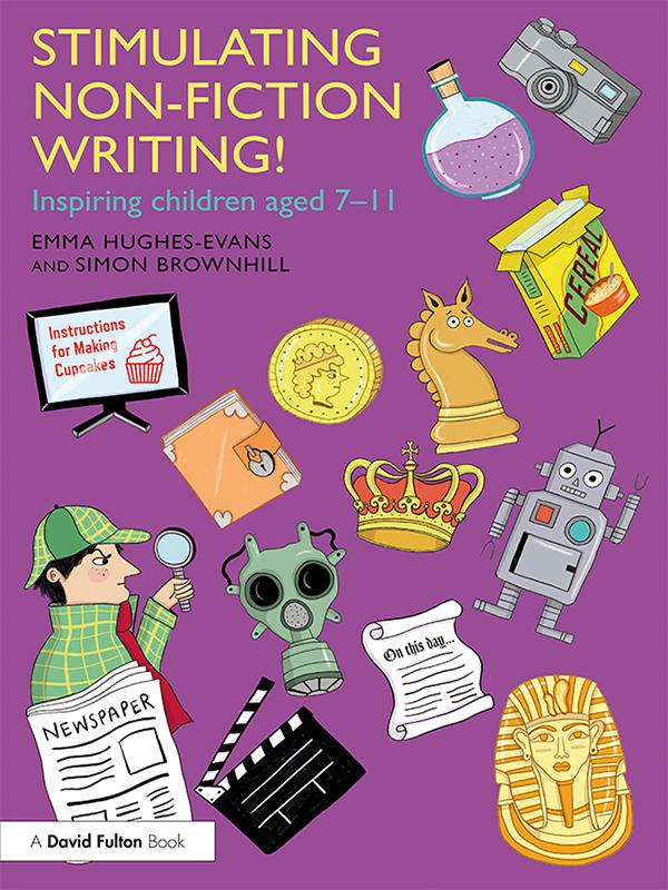 Stimulating Non-Fiction Writing! by Emma Hughes-Evans, Simon Brownhill