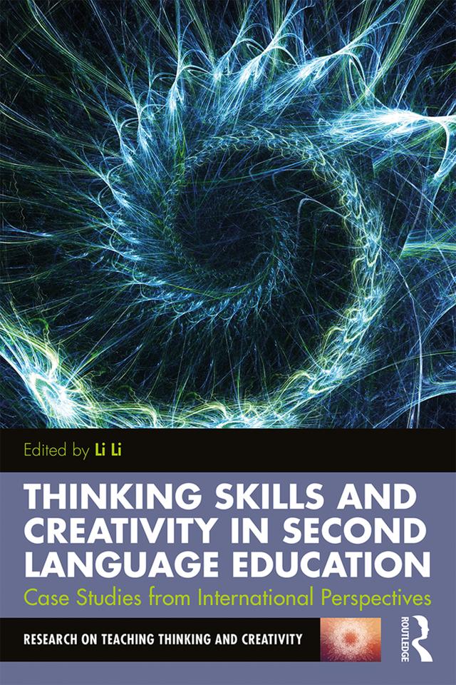 Thinking Skills and Creativity in Second Language Education by Li Li