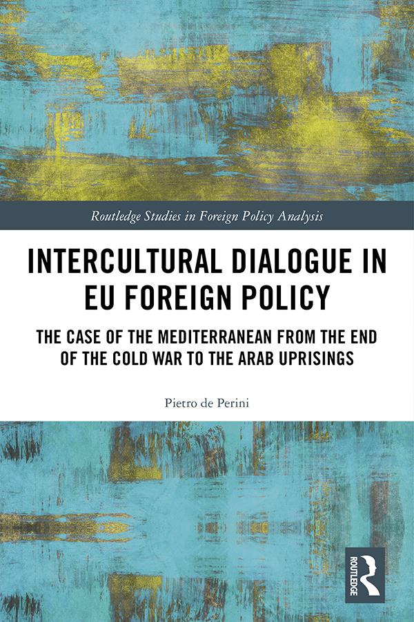 Intercultural Dialogue in EU Foreign Policy by Pietro de Perini