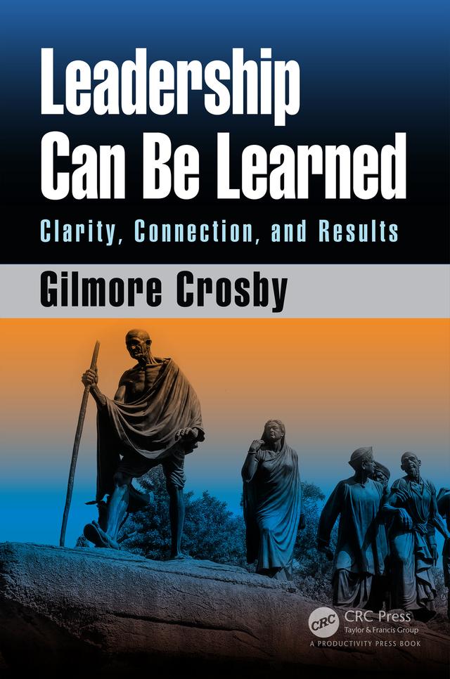 Leadership Can Be Learned by Gilmore Crosby