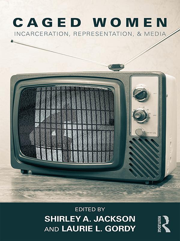 Caged Women by Laurie L. Gordy, Shirley A. Jackson