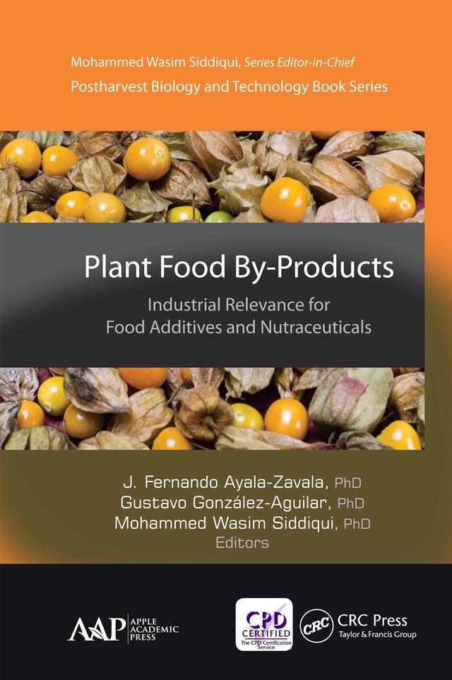 Plant Food By-Products by Gustavo González-Aguilar, J. Fernando Ayala-Zavala, Mohammed Wasim Siddiqui