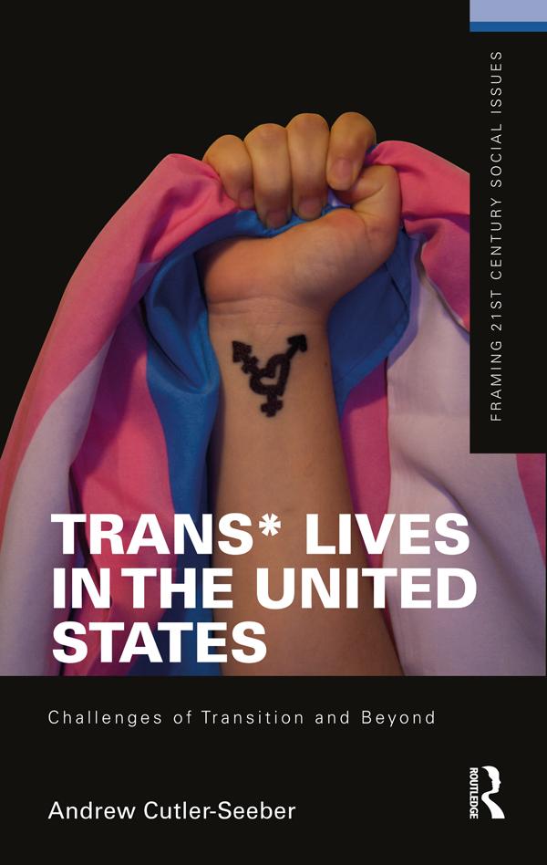 Trans* Lives in the United States by Andrew Cutler Seeber