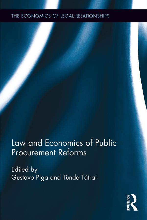 Law and Economics of Public Procurement Reforms by Gustavo Piga, Tunde Tatrai