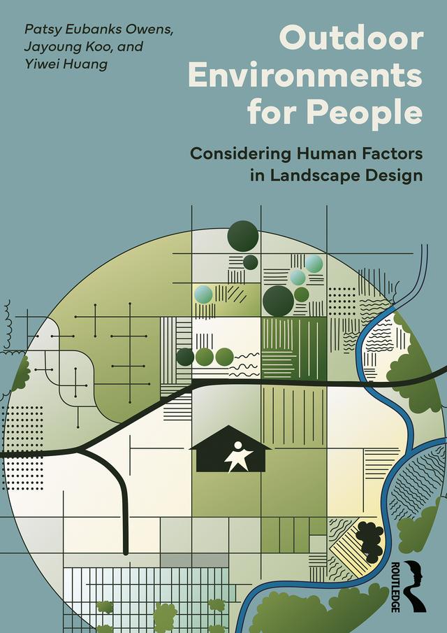 Outdoor Environments for People by Jayoung Koo, Patsy Eubanks Owens, Yiwei Huang