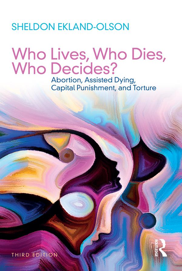 Who Lives, Who Dies, Who Decides? by Sheldon Ekland-Olson