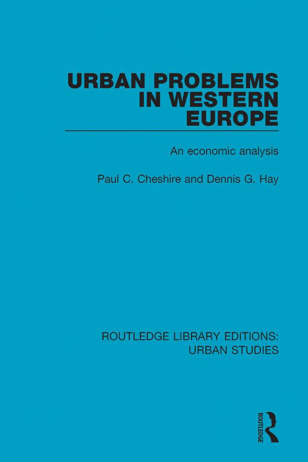 Urban Problems in Western Europe by Dennis G. Hay, Paul C. Cheshire