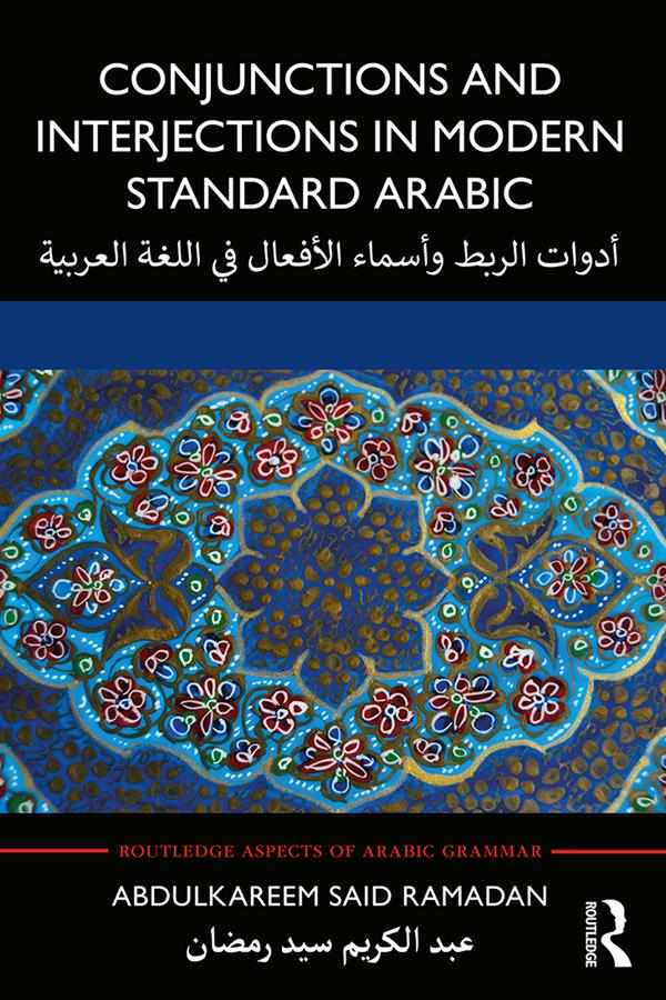 Conjunctions and Interjections in Modern Standard Arabic by Abdulkareem Said Ramadan