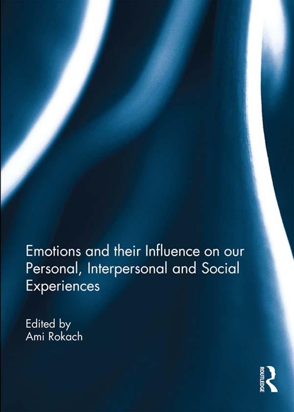 Emotions and their influence on our personal, interpersonal and social experiences by Ami Rokach