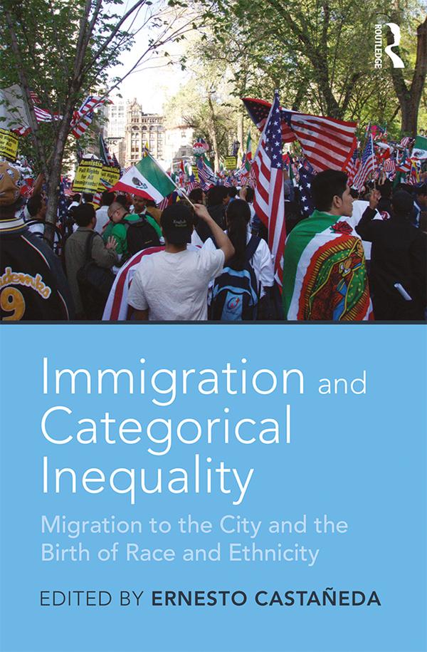 Immigration and Categorical Inequality by Ernesto Castañeda