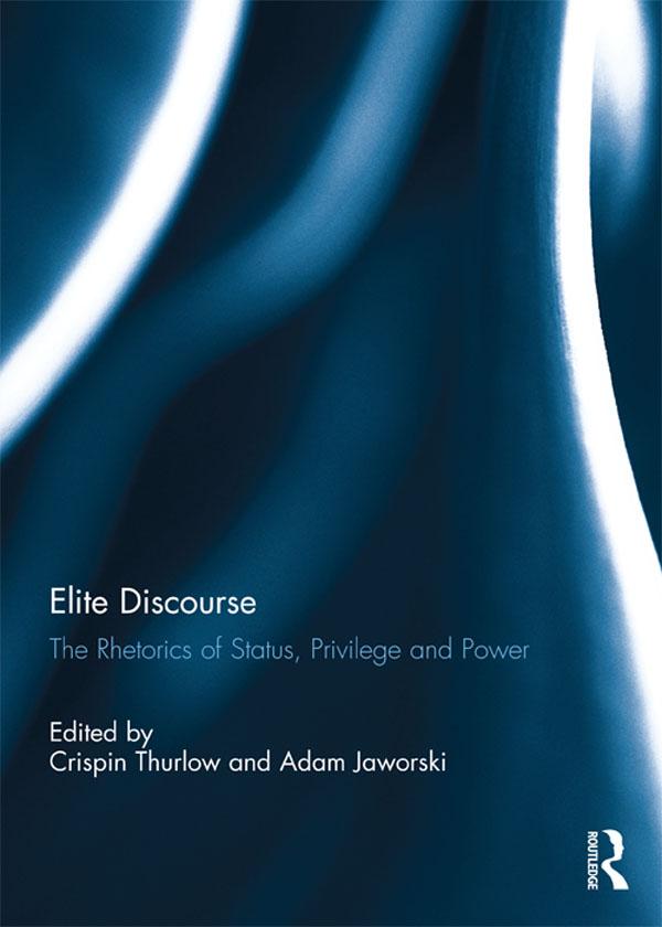 Elite Discourse by Adam Jaworski, Crispin Thurlow