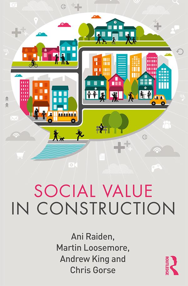Social Value in Construction by Andrew King, Ani Raiden, Chris Gorse, Martin Loosemore