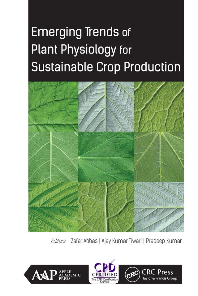 Emerging Trends of Plant Physiology for Sustainable Crop Production by PhD. Abbas, PhD. Kumar, PhD. Tiwari