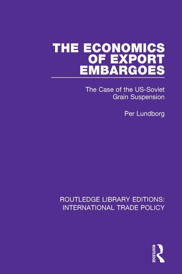 The Economics of Export Embargoes by Per Lundborg