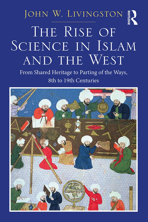 The Rise of Science in Islam and the West