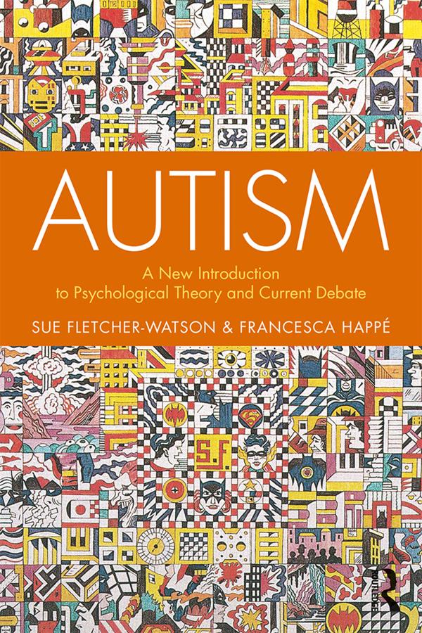 Autism by Francesca Happé, Sue Fletcher-Watson