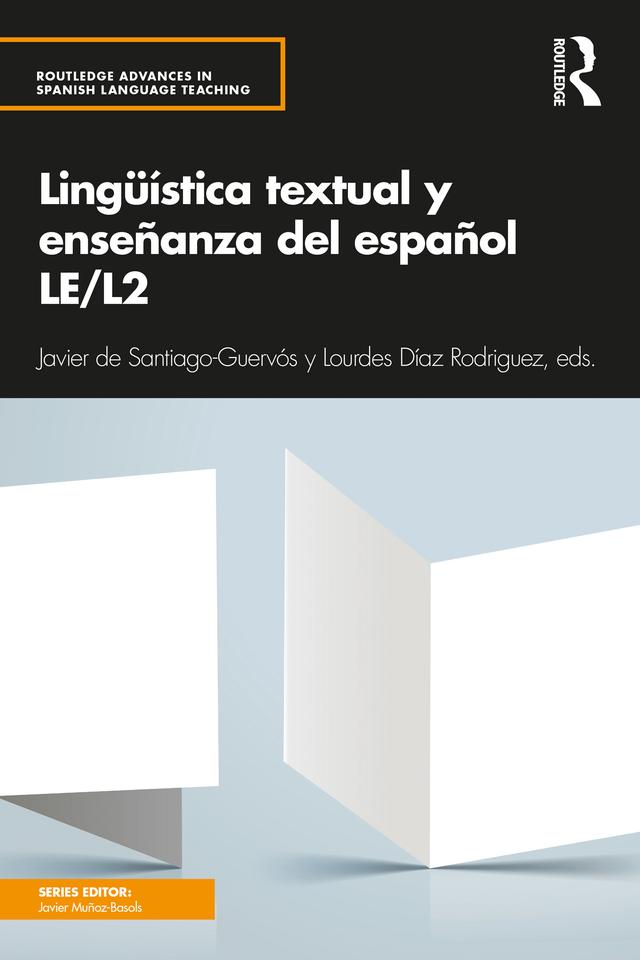 Lingüística textual y enseñanza del español LE/L2 by Javier de Santiago-Guervós, Lourdes Díaz Rodriguez