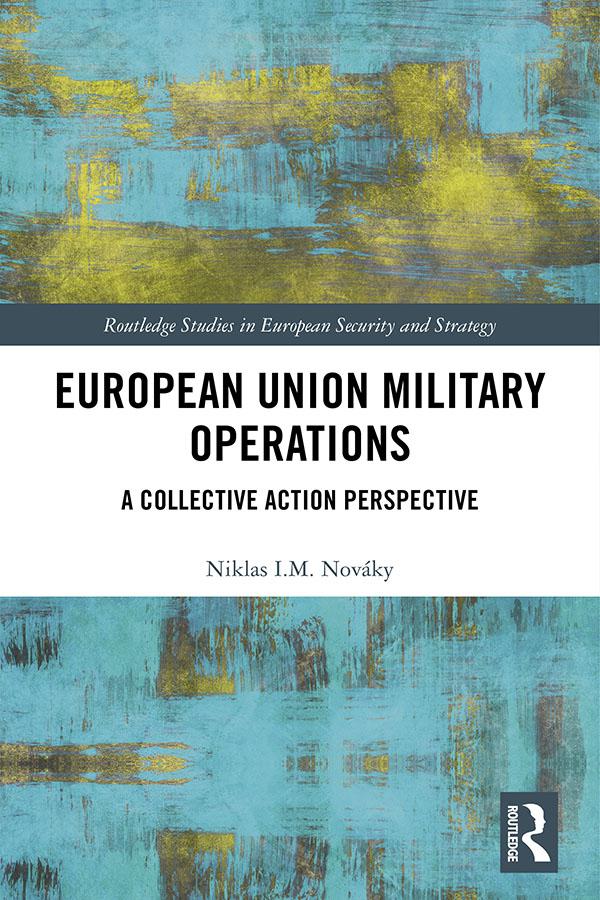 European Union Military Operations by Niklas I. M. Nováky