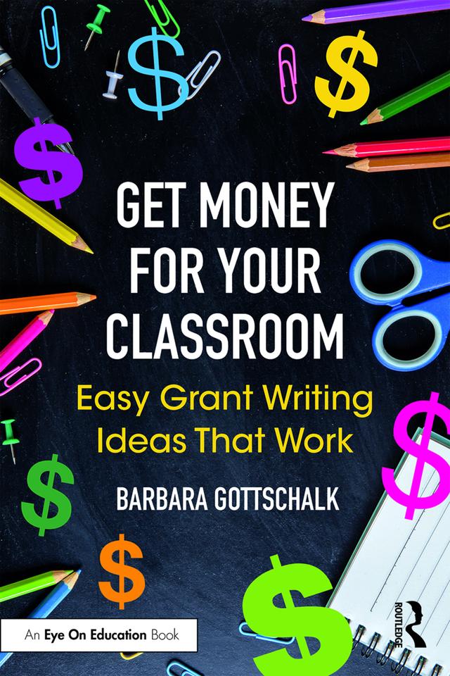 Get Money for Your Classroom by Barbara Gottschalk