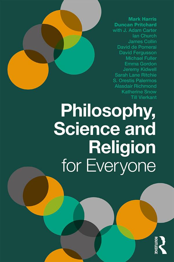 Philosophy, Science and Religion for Everyone by Duncan Pritchard, Mark Harris