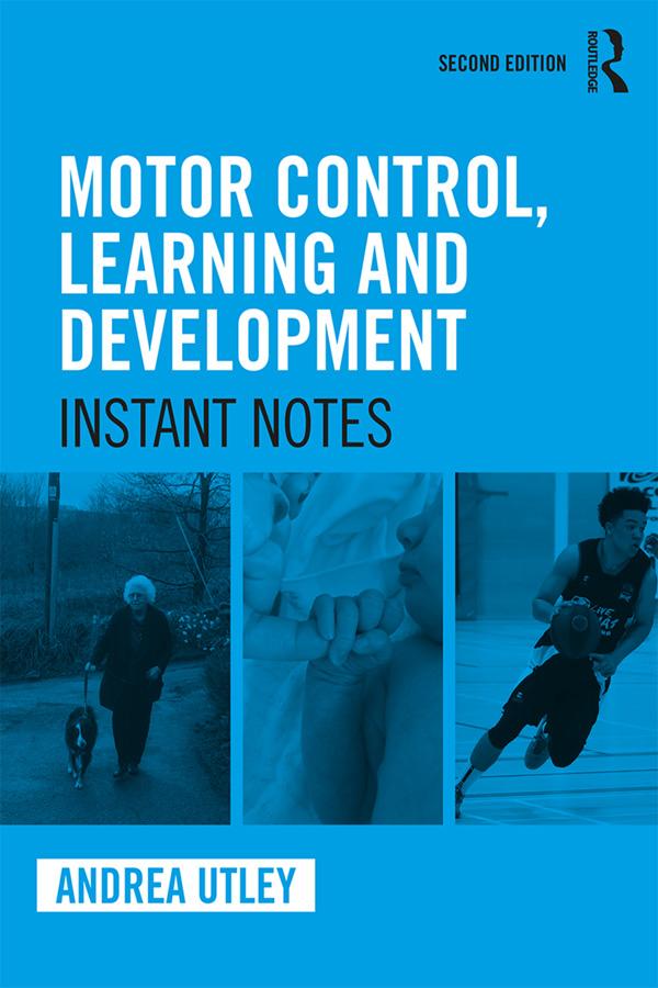 Motor Control, Learning and Development by Andrea Utley