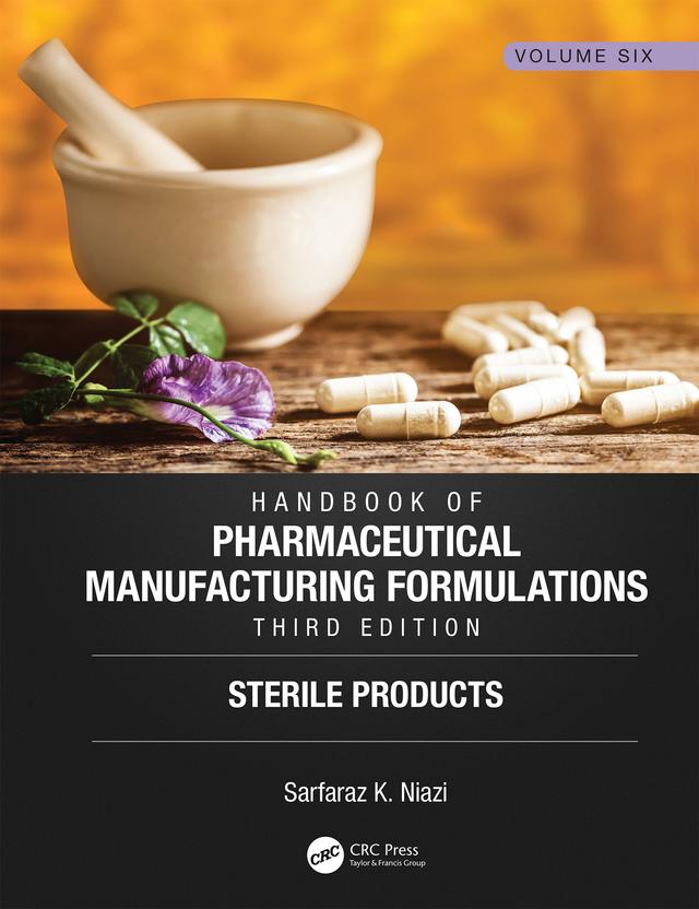 Handbook of Pharmaceutical Manufacturing Formulations, Third Edition by Sarfaraz K. Niazi