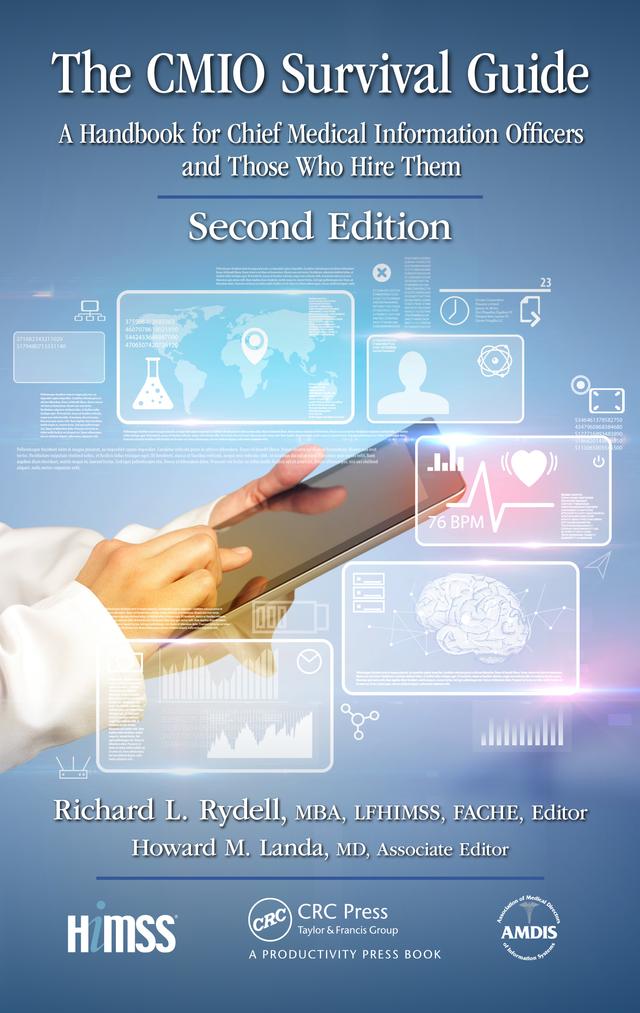 The CMIO Survival Guide by Howard M. Landa, MD, Associate Editor, Richard L. Rydell, MBA, FACHE, LFHIMSS, Editor