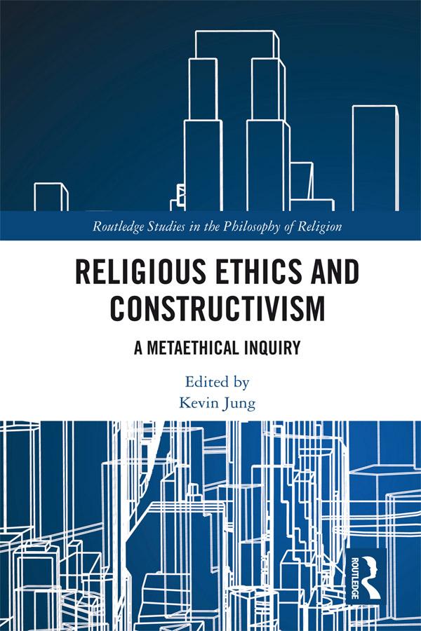 Religious Ethics and Constructivism by Kevin Jung