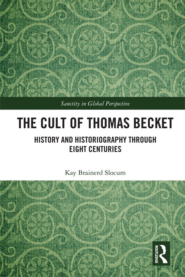 The Cult of Thomas Becket by Kay Brainerd Slocum