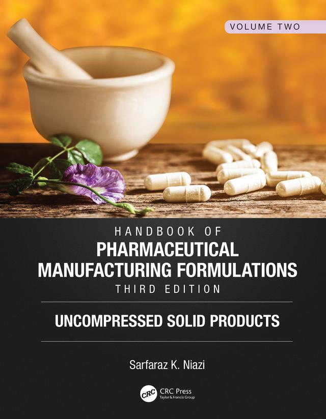 Handbook of Pharmaceutical Manufacturing Formulations, Third Edition by Sarfaraz K. Niazi