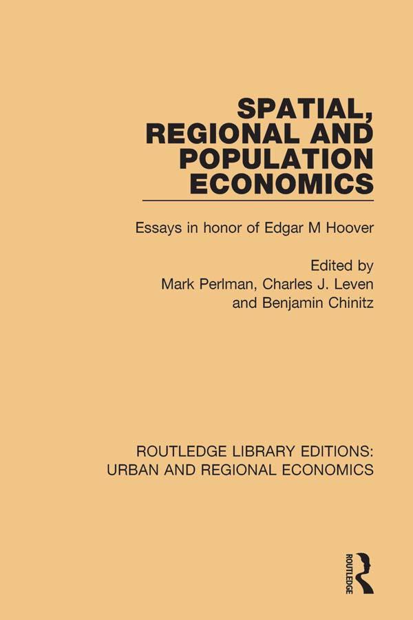 Spatial, Regional and Population Economics by Benjamin Chinitz, Charles J. Leven, Mark Perlman