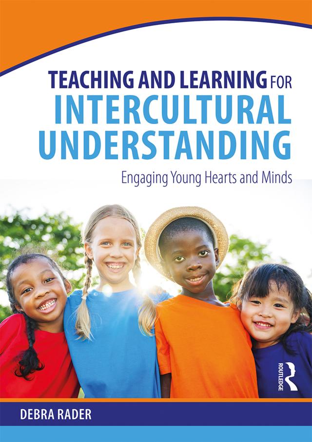 Teaching and Learning for Intercultural Understanding by Debra Rader