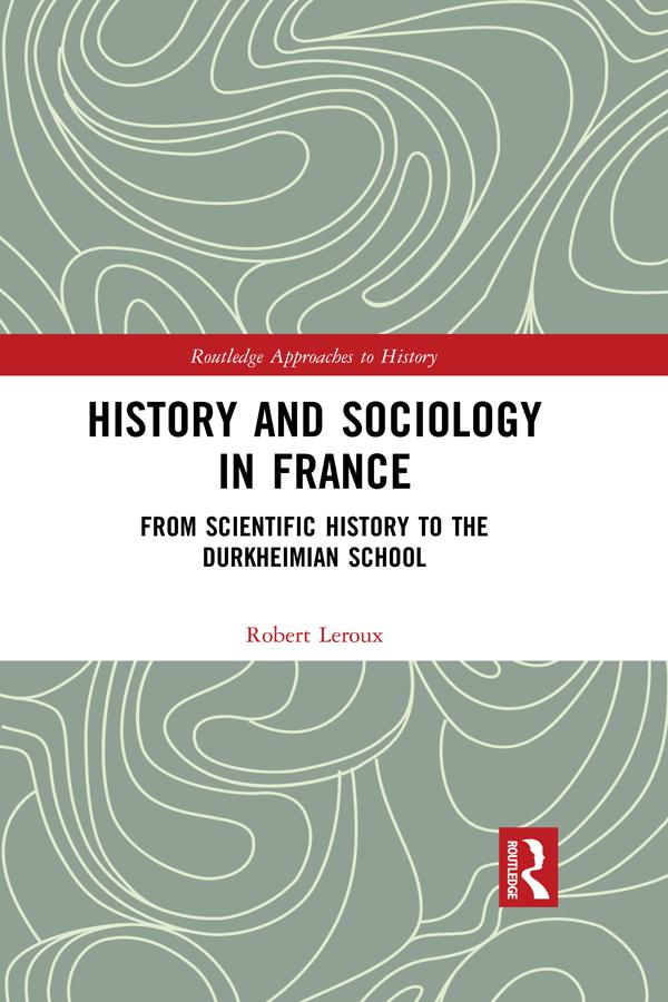 History and Sociology in France by Robert Leroux