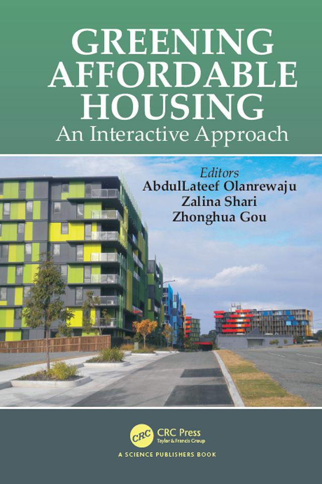 Greening Affordable Housing by Abdullateef Olanrewaju, Zalina Shari, Zhonghua Gou
